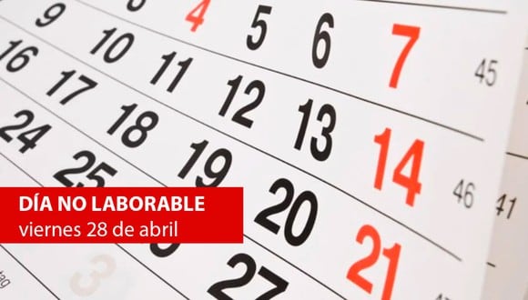 El Gobierno declaró siete días no laborables en el Perú durante el 2023, entre ellos, el próximo viernes 28 de abril. (Foto: Composición)