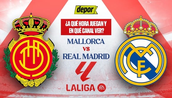 Real Madrid vs. Mallorca: a qué hora y dónde juegan por LaLiga. (Diseño: Depor)