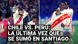 Perú vs. Chile: la última vez que la Blanquirroja sumó en Santiago