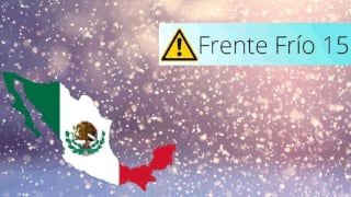 Frente de Frío 15 en México: estados afectados por el clima, con temperaturas bajas y lluvias 