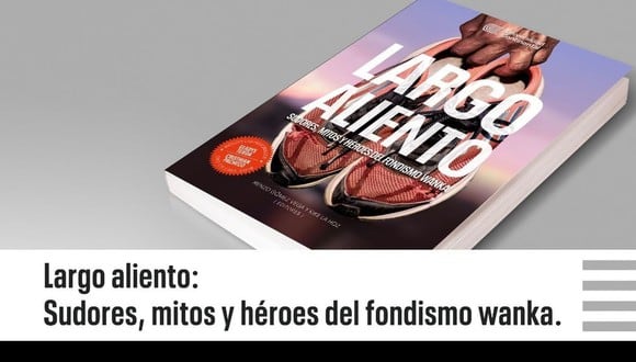 “Largo aliento”, primer libro de crónicas del fondismo wanka se presentó en Huancayo