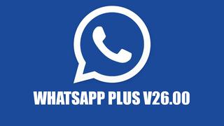 Descargar el APK de WhatsApp Plus V26.00: cómo instalar la última versión