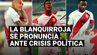 Los jugadores de la selección peruana y sus mensajes ante crisis política