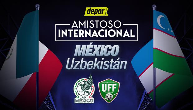 México vs. Uzbekistán juegan por un partido amistoso este martes (Foto: Depor).