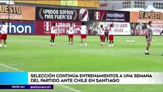 Selección Peruana continúa sus entrenamientos para enfrentar a Chile en Santiago