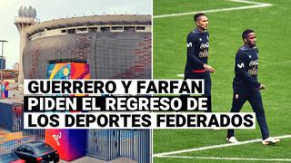 Alineados con la Safap: Guerrero y Farfán también piden el regreso de los deportes federados