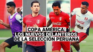 Selección Peruana: Esta es la renovada delantera de la Blanquirroja para la Copa América 2021