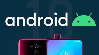 Conoce todos los smartphone de Xiaomi que tendrán Android 10 