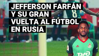 Luego de superar una fuerte lesión y el coronavirus, Jefferson Farfán vuelve con todo en Rusia