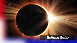¿A qué hora es el Eclipse Solar 2023, dónde y cómo verlo este miércoles 19 de abril?