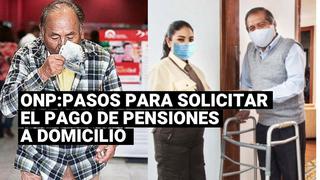 ONP: sigue estos pasos para solicitar el pago de pensiones a domicilio