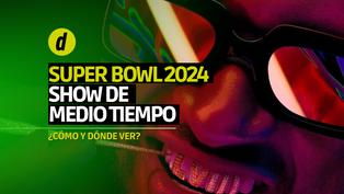 Show del medio tiempo del Super Bowl 2024: ¿cómo y dónde ver?