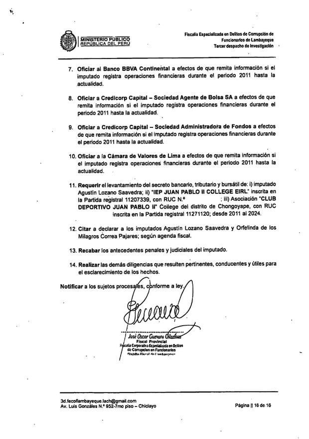 Dentro de los requerimientos está el levantamiento del secreto bancario de Agustín Lozano.