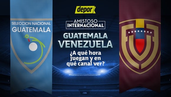 Guatemala y Venezuela juegan en partido amistoso internacional por fecha FIFA. (Diseño: Depor)