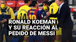 Ronald Koeman y su reacción tras el pedido de Messi en Barcelona