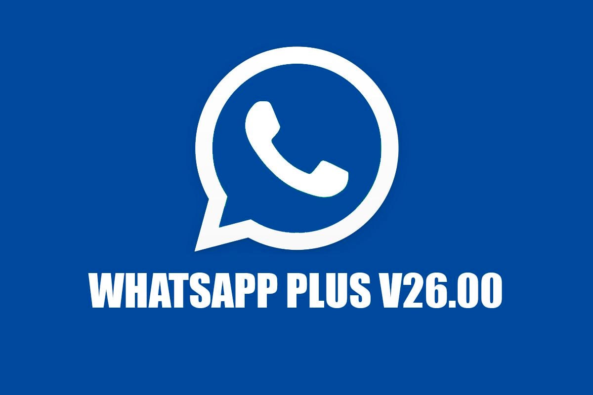 Download WhatsApp Plus V26.00 APK: How to install the latest version