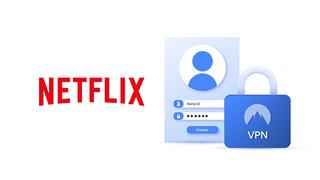 Netflix: cómo usar VPN para ver contenido de otros países