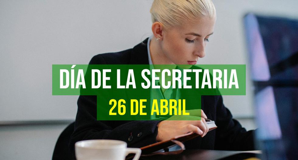80 frases y saludos por el Día de la Secretaria 2024: mensajes bonitos para enviar el 26 de abril