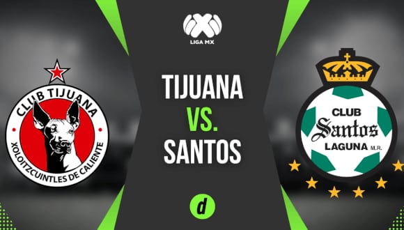 Tijuana vs. Santos: chocan por el Torneo Apertura de Liga MX. (Diseño: Depor)