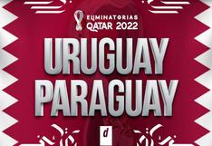 Uruguay vs Paraguay EN VIVO | Horario, canales y dónde ver EN DIRECTO y vía Streaming Eliminatorias Qatar 2022