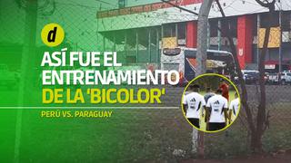 A un día del Perú vs. Paraguay: los detalles de la última práctica de la ‘Bicolor’ en Ciudad del Este