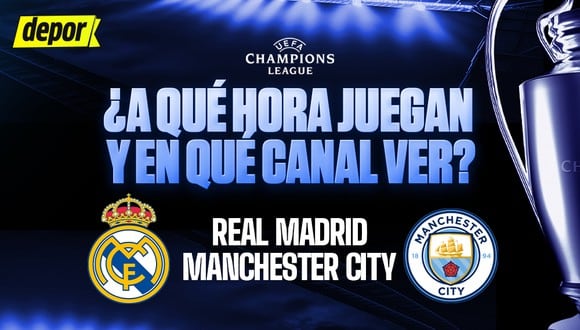 A qué hora juegan Real Madrid vs. Manchester City por cuartos de final de Champions League.