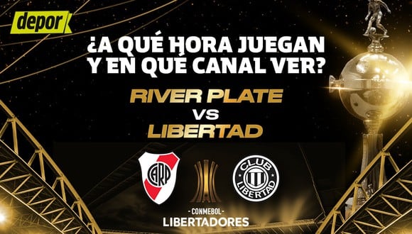 A qué hora juegan River vs Libertad y en qué canal ver por la Copa Libertadores. (Diseño: Depor)