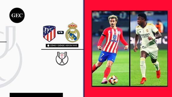 Real Madrid vs. Atlético Madrid: fecha, hora y canales de TV para ver Copa del Rey