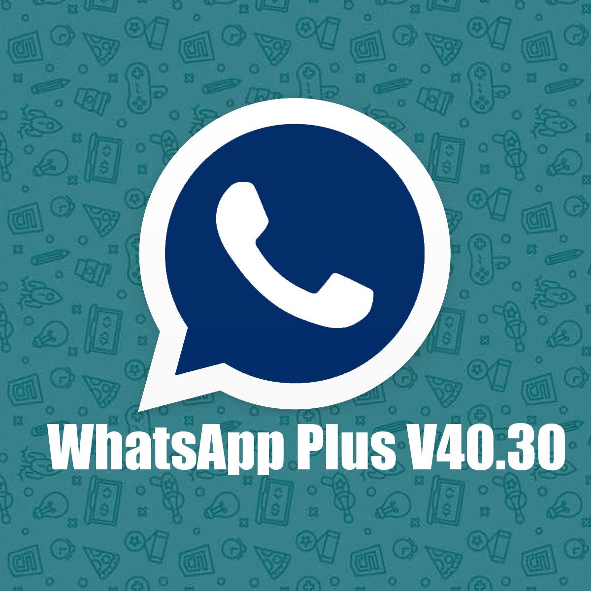 Ya es posible descargar WhatsApp Plus V40.30