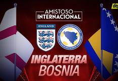 VER Inglaterra vs Bosnia EN VIVO vía ESPN y STAR Plus en partido amistoso internacional