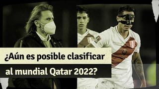 Los resultados que necesita la selección peruana para llegar al repechaje de Qatar 2022