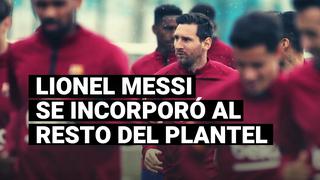 Lionel Messi entrenó por primera vez con el resto del plantel del Barcelona