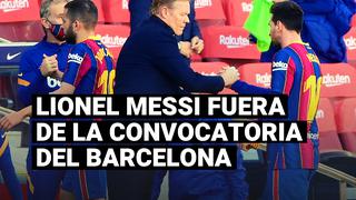 FC Barcelona: Lionel Messi fuera de la convocatoria para Champions por segunda vez consecutiva
