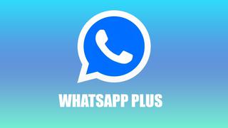 WhatsApp Plus APK, descargar: cómo instalar la última versión de junio 2023 en Android