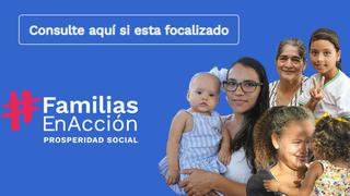 Familias en Acción, Focalización 2022: consultar si eres beneficiario del bono económico