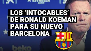 Los ‘intocables’ que Ronald Koeman ha pedido al Barcelona no traspasar
