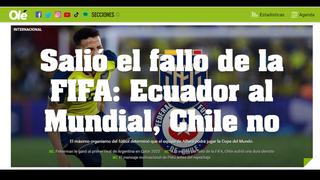 La prensa internacional sobre el fallo de FIFA por la denuncia de Chile a Byron Castillo y Ecuador