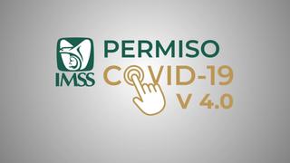 Permiso COVID 4.0 IMSS: qué es, para qué sirve y cómo tramitarlo en México