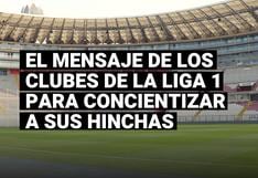 Clubes del Fútbol Peruano buscan concientizar a sus hinchas ante eventual reinicio de la Liga 1