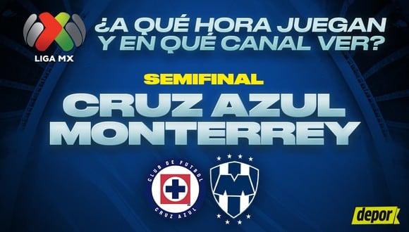 Horarios del juego Cruz Azul vs. Monterrey y canales de la semifinal de vuelta (Foto: Depor)