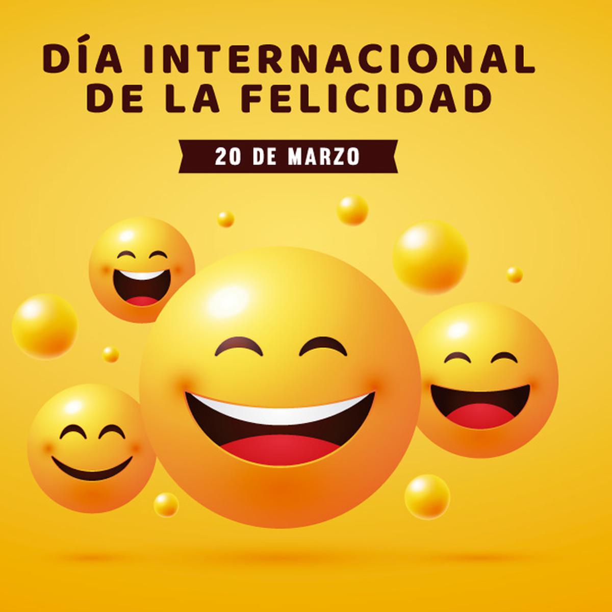 Frases por el Día de la Felicidad: imágenes, mensajes, tarjetas, poemas y  postales para compartir hoy 20 de marzo en WhatsApp, Instagram, TikTok y  Facebook | Feliz Día Internacional de la Felicidad |