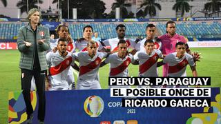 Perú vs. Paraguay: Este posible once de la Selección Peruana