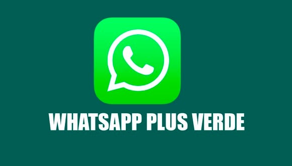 ¡Así puedes descargar WhatsApp Plus Verde en tu celular Android! Link sin publicidad. (Foto: WhatsApp)