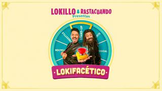 Lokillo & Rastacuando presentan: ‘Lokifacético’