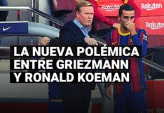 La nueva polémica entre Griezmann y Koeman tras la derrota de Barcelona en El Clásico