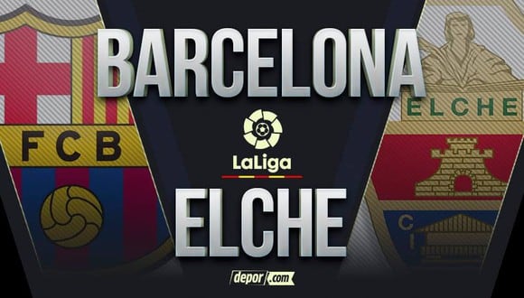 A qué hora juega Barcelona vs. Elche y en qué canales pasan el partido.