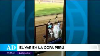 ¡Tecnología de punta! VAR impone justicia en la Copa Perú
