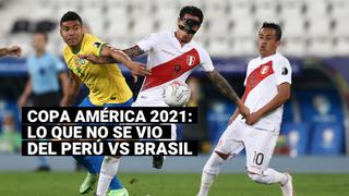 Lo que no se vio del partido de Perú vs Brasil por semifinales de Copa América 2021