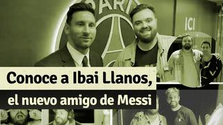 Quién es Ibai Llanos: el español que pasó de relatar videojuegos a ser amigo de Messi