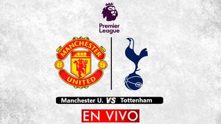 Manchester United vs. Tottenham EN VIVO ONLINE por Premier League vía ESPN